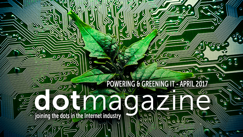 "Powering and Greening IT": dotmagazine April 2017