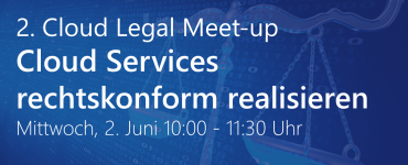 2. Cloud Legal Meet-up - Das Format für Mitglieder
