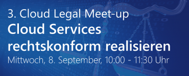 3. Cloud Legal Meet-up - Das Format für Mitglieder