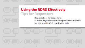 Using the Registration Data Request Service (RDRS) Effectively