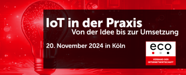 IoT in der Praxis - Von der Idee bis zur Umsetzung