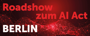 Roadshow zum AI Act – Berlin