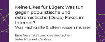 Keine Likes für Lügen! Über 25.000 Jugendliche nehmen deutschlandweit am Safer Internet Day teil