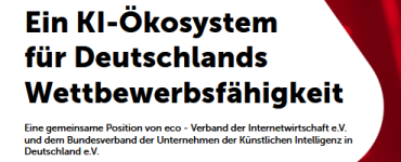 Gemeinsames Strategiepapier von eco und KI Bundesverband fordert Priorisierung eines KI-Ökosystems